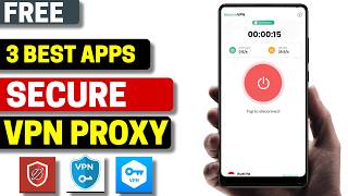 3 Best Free Secure VPN Proxy Apps for Android 2026 screenshot 1