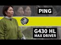 ピン G430 HL MAX ドライバーをHS40未満の女子プロが試打したら…【西川みさと】