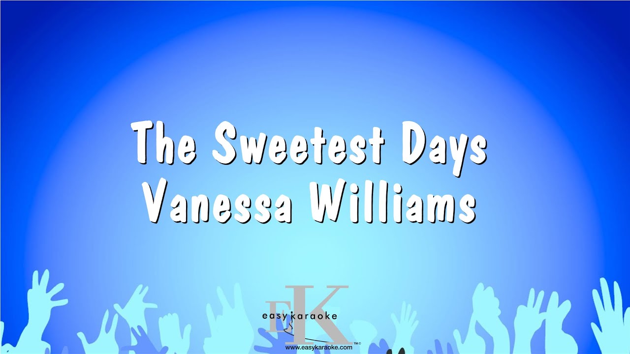 The Sweetest Days   Vanessa Williams Karaoke Version