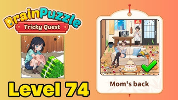 Brain puzzle tricky quest level 74 solution walkthrough ( mom