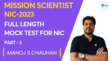 Full Length Mock Test for NIC | Part 2 | NIC 2023 | Manoj Singh Chauhan