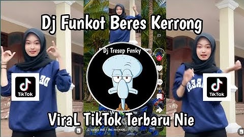 DJ FUNKOT BERES KERRONG II DJ MADURA BERES KERRONG VIRAL FYP TIKTOK TERBARU NIE ‼️
