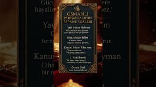 Osmanlı Padişahlarının En Güçlü 5 Sözü