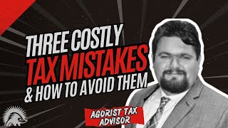 Three costly tax mistakes and how to avoid them
