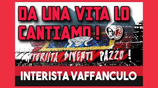 DA UNA VITA LO CANTIAMO | INTERISTA VAFFANCULO | CURVA SUD | CORO vs INTER