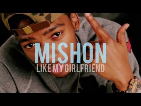 Mishon - Like My Girlfriend (lyrics)