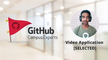 GitHub Campus Expert 🚩Video Application [SELECTED]