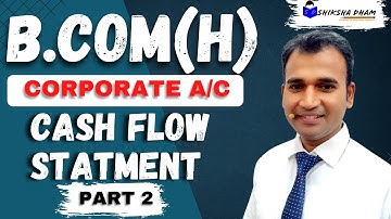 corporate account for b.com hons. ||cash flow statement ||b.com class || introduction ||du||sol||