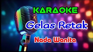 Download Lagu KARAOKE DANGDUT GELAS RETAK NADA CEWEK !! KOPLO VERSI SIMPATIK MUSIC MP3