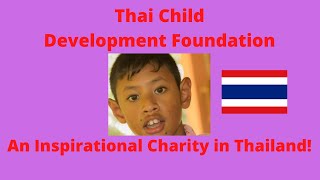 The inspirational Thai Child Development Foundation
