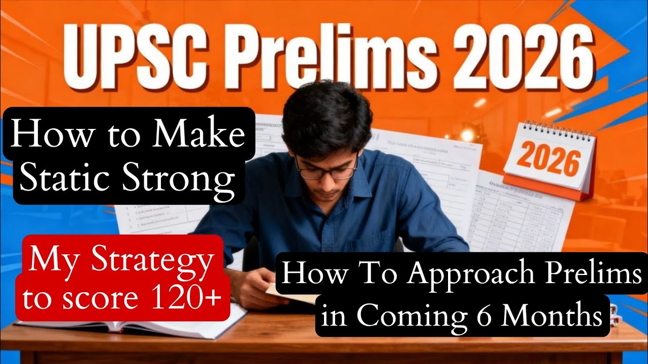 UPSC CSE PRELIMS 2026| How to Approach Prelims| Way to score 120+ MARKS ...