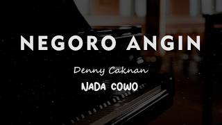 NEGORO ANGIN // Denny Caknan // KARAOKE PIANO AKUSTIK NADA COWO ( MALE )