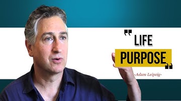 Know Your "PURPOSE" In 5 Steps By ADAM LEIPZIG | Motivational Speech