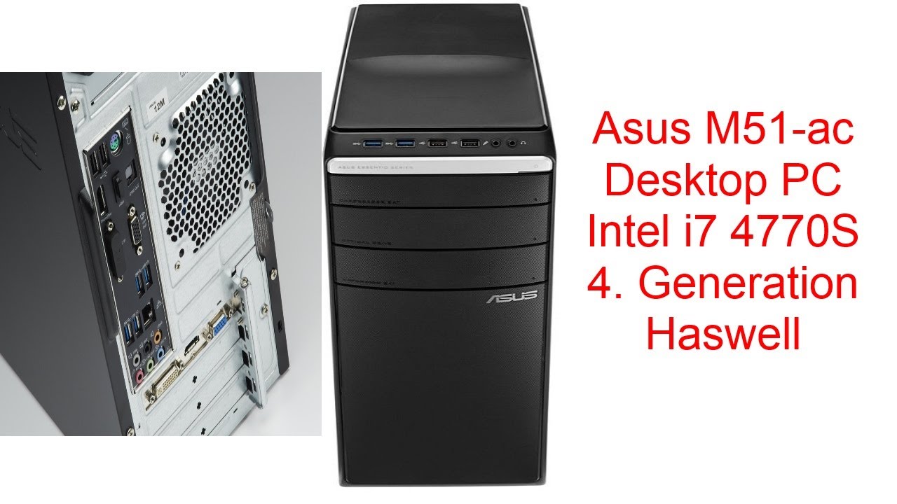 Asus M 51 Ac I7 Haswell Desktop Pc Unboxing German Youtube