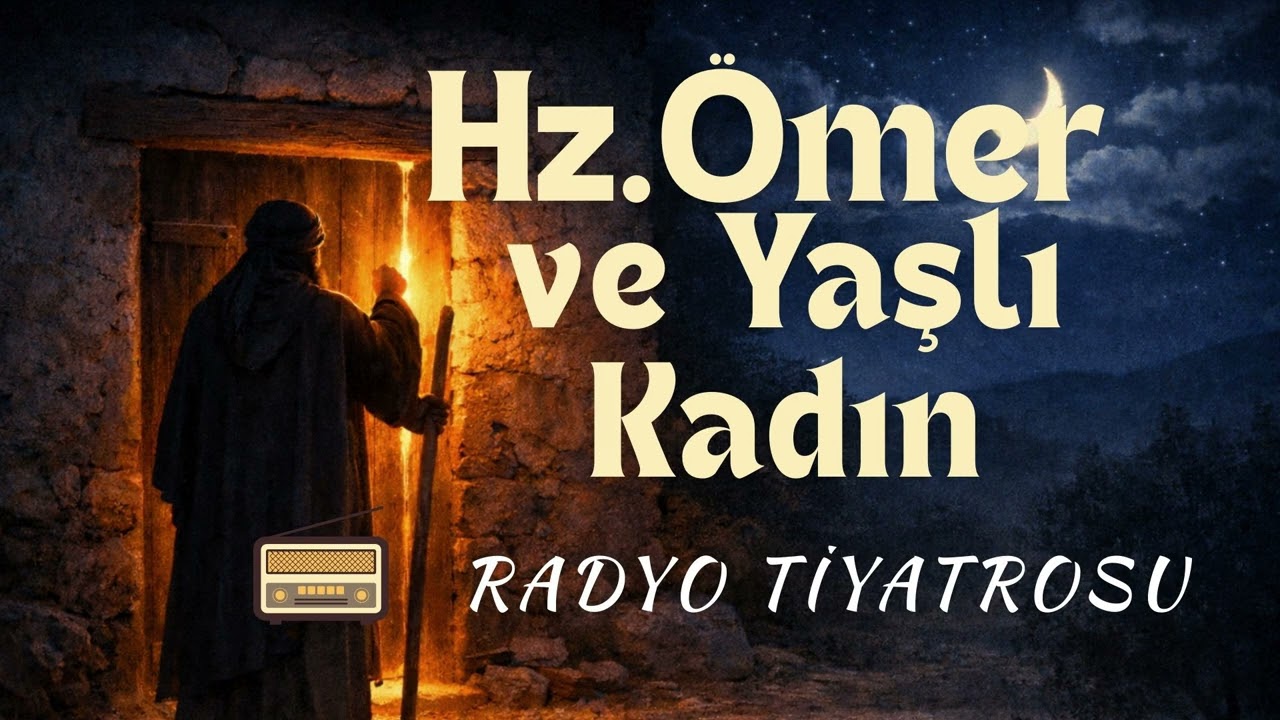 Hz. Ömer ve Yaşlı Kadın | İbretlik Radyo Tiyatrosu