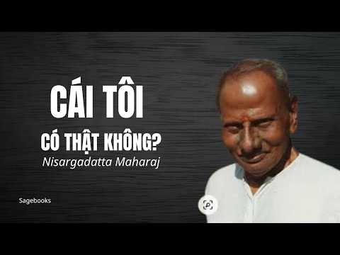 Nisargadatta Maharaj – Nếu Cái Tôi Tan Biến, Còn Lại Gì?