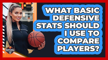 What Basic Defensive Stats Should I Use To Compare Players?