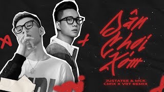 Dân Chơi Xóm Cm1X & Vrt Remix - Justatee & Mck Rap Việt