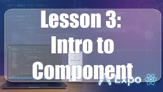 L3 Build your first mobile app React Native - intro to component