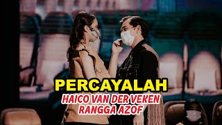 Haico Vdv & Rangga Azof - Percayalah