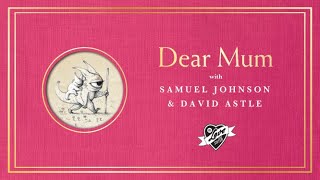Samuel Johnson – Dear Mum – David Astle