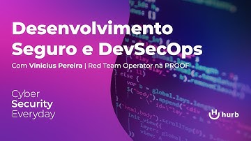 Desenvolvimento Seguro e DevSecOps.