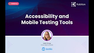 Accessibility and Mobile Testing Tools