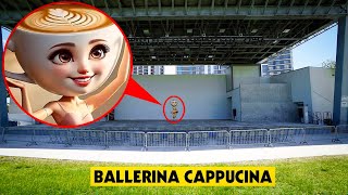 IF YOU SEE BALLERINA CAPPUCCINA IN REAL LIFE RUN & DON'T DANCE WITH HER!