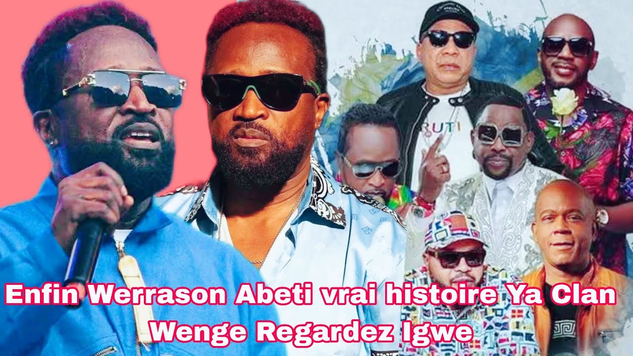 🟣Enfin♦️WERR@SON♦️ABETI VRAI HISTOIRE DE CLAN WENGE REGARDEZ IGWE ALOBI BA VÉRITÉ TOUT WENGE