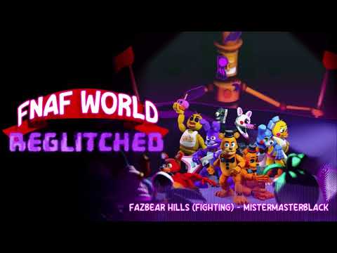Fazbear Hills (Fighting) - FNaF World: REGLITCHED - OST