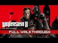 WOLFENSTEIN 2: THE NEW COLOSSUS – Full Gameplay Walkthrough (No Commentary) 1080p HD