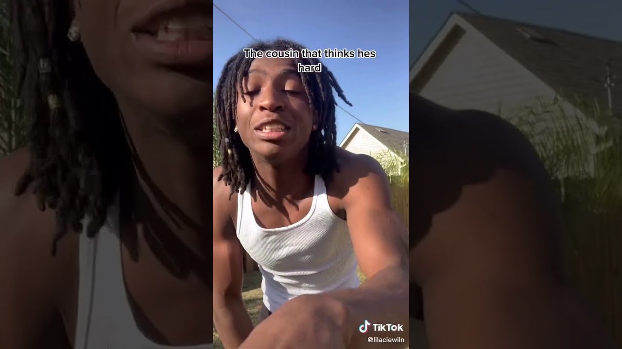 the cousin that thinks he's hard😂