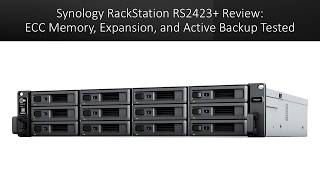 Synology RackStation RS2423+ Review: ECC Memory, Expansion, and Active Backup Tested