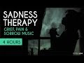 🔵 SADNESS THERAPY: Heal Grief, Pain & Sorrow - Sad Music - Tears - Broken Heart - Loss