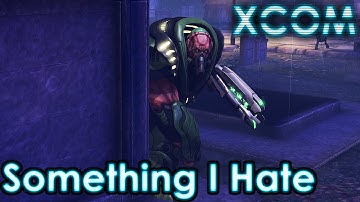 Something I Hate | XCOM Long War Impossible: Random! #22