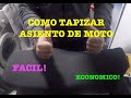 COMO TAPIZAR ASIENTO DE MOTO