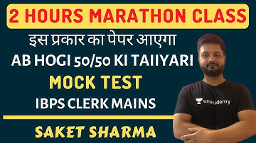2 Hours Marathon Class | Mock test | IBPS Clerk Mains 2020 | Saket Sharma