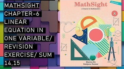 CBSE/Class 8th/Mathsight/Chapter 6 - Linear Equation in One Variable/Revision Exercise/Sum 14,15