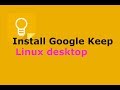 Install Google Keep in Linux desktop