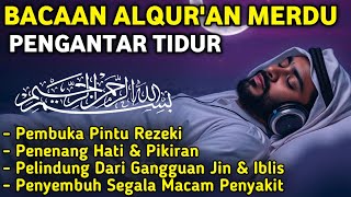 MUROTTAL MERDU PENGANTAR TIDUR,AYAT KURSI, ALWAQIAH,ALMULK,AR RAHMAN,YASIN,BY:Alaa Aqel