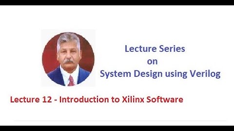 Lecture 12 - Introduction to Xilinx Software