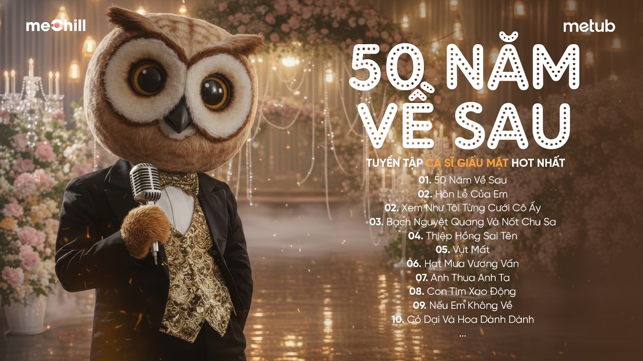 50 NĂM VỀ SAU - Nguyện Cầu Đến 50 Năm Về Sau..| BXH HITS CA SĨ GIẤU MẶT Hay Nhất 2026