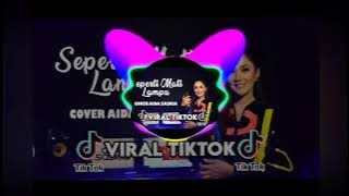 TIKTOK REMIX - SEPERTI MATI LAMPU Cover by Aida Saskia