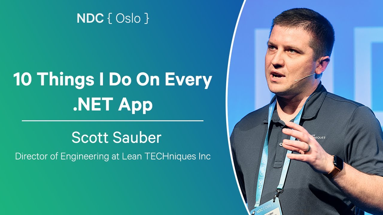 10 Things I Do On Every .NET App - Scott Sauber - NDC Oslo 2025
