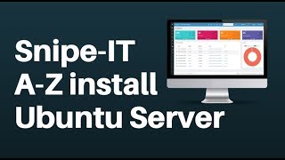 How to Setup SnipeIT  on Ubuntu Server