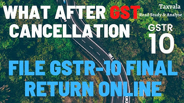 GSTR 10 Final Return complete process Live