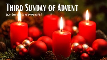 Third Sunday of Advent (Gaudete Sunday) - December 15, 2024