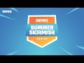 Fortnite #SummerSkirmish | Week 1