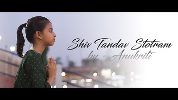 Shiv Tandav Stotram | by - Anukriti @anukriti #cover #shivtandavstotram @MasterShankarMahadevan