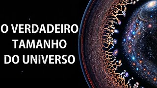 O verdadeiro tamanho do universo. Você consegue imaginar o quão grande é o universo?